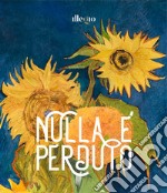 Nulla è perduto. Ediz. illustrata libro