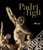 Padri e figli. Ediz. illustrata libro