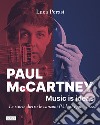 Paul McCartney: music is ideas. Le storie dietro le canzoni. Vol. 2: 1990-2022 libro