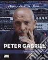 Peter Gabriel. Le storie dietro le canzoni libro