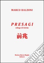 Presagi. Silloge di liriche