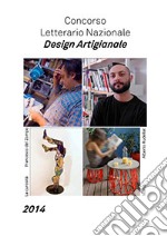 Concorso letterario nazionale design artigianale 2014 libro