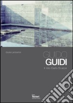 Guido Guidi. Il mio Carlo Scarpa