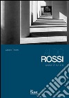 Aldo Rossi. L'idea di abitare libro