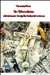 Un Cristo ebreo. Alberto Lecco e la tragedia ebraica novecentesca libro di Pinto Vincenzo