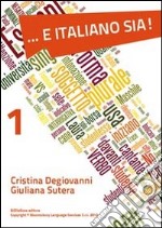 ... E italiano sia!. Vol. 1: A1