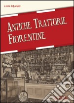 Antiche trattorie fiorentine libro