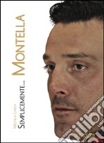 Semplicemente... Montella libro