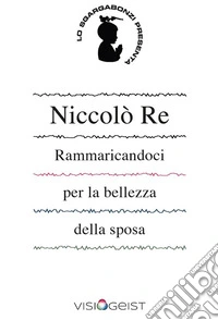 Rammaricandoci per la bellezza della sposa