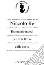 Rammaricandoci per la bellezza della sposa