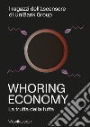 Whoring Economy. La truffa della fuffa libro