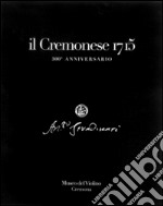 Il Cremonese 1715. 300° anniversario. Ediz. multilingue. Con CD Audio libro