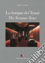 Lo scrigno dei tesori-The treasure trove. Ediz. bilingue libro