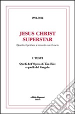 Jesus Christ Superstar. Ediz. italiana e inglese