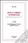Jesus Christ Superstar. Ediz. italiana e inglese libro