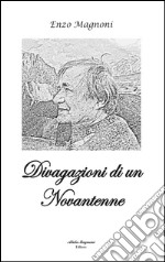 Divagazioni di un novantenne