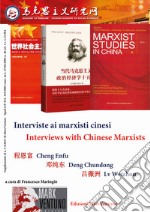 Interviste ai marxisti cinesi-Interviews with Chinese Marxists. Ediz. bilingue libro