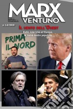 MarxVentuno. Rivista comunista (2019). Vol. 1-2: Il vento dell'Ovest. Dalle Americhe all'Europa, le nuove destre populiste libro