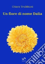 Un fiore di nome Dalia