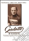 Galetti, un portento. Era piccolo, forte e furbo, tenace come pochi e mai domo: un campione di valore assoluto nel ciclismo dei pionieri libro