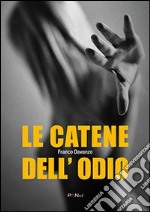 Le catene dell'odio libro