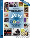 L'intera discografia italiana dell'etichetta Jolly (rist. anast.) libro di Maiotti Maurizio