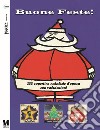 Buone feste! 288 copertine natalizie d'epoca con valutazioni libro di Maiotti Maurizio