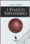 I pianeti impossibili libro