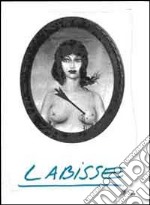 Labisse. Specimen dell'opera originale. Ediz. illustrata. Con DVD libro