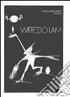 Wifredo Lam. Speciem con tavole dell'omonima opera di Giorgio Cegna «Wifredo Lam». Ediz. illustrata. Con CD-ROM libro di Cegna Giorgio