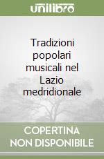 Tradizioni popolari musicali nel Lazio medridionale libro