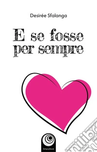 E se fosse per sempre libro