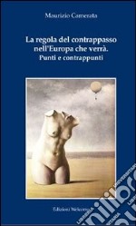 La regola del contrappasso nell'Europa che verrà. Punti e contrappunti