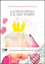 La principessa e il mio tempo libro