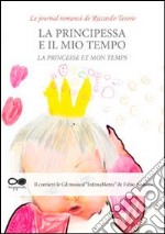 La princesse et mon temps. Con CD Audio libro