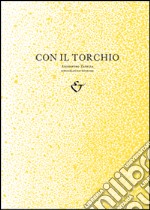 Con il torchio. Alessandro Zanella tipografo ed editore