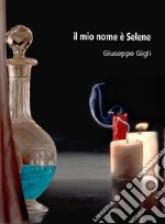 Il mio nome è Selene