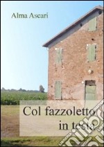 Col fazzoletto in testa