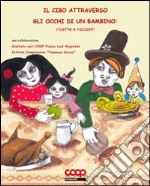 Il cibo attraverso gli occhi di un bambino. Ricette e racconti