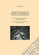 Starting formation and further developments of the Italian Constitution. The Constitution of the Italian Republic on its seventieth birthday