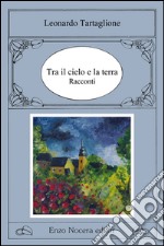 Tra il cielo e la terra libro