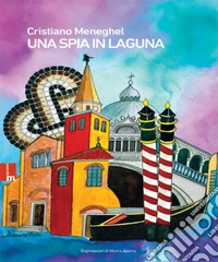 Una spia in laguna libro