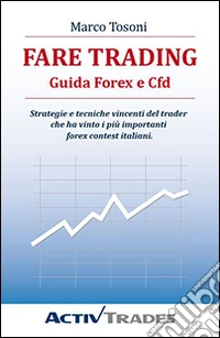 Fare trading. Guida Forex e CFD