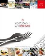 Ristoranti che passione. 2014. Premia la buona tavola e taglia il conto. Veneto libro