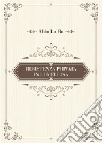 Resistenza privata in Lomellina