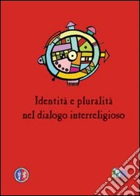 Identità e pluralità nel dialogo interreligioso