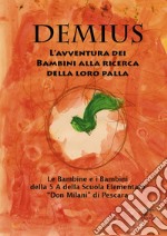 Demius. L'avventura dei bambini alla ricerca della loro palla