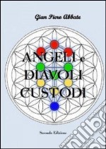 Angeli e diavoli custodi libro