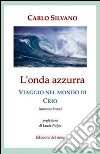 L'onda azzurra. Viaggio nel mondo di Crio libro