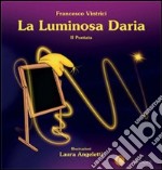 La luminosa Daria. Ediz. illustrata. Vol. 2